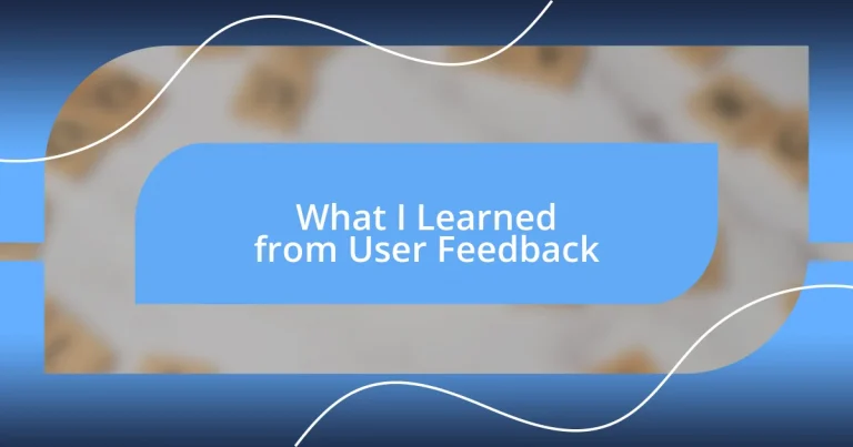 What I Learned from User Feedback