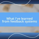 What I’ve learned from feedback systems