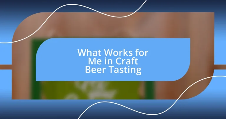 What Works for Me in Craft Beer Tasting