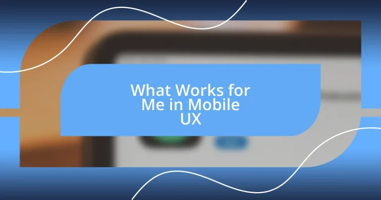 What Works for Me in Mobile UX