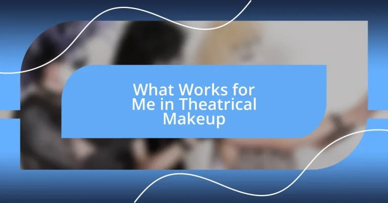 What Works for Me in Theatrical Makeup