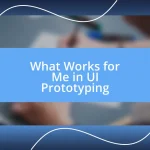 What Works for Me in UI Prototyping