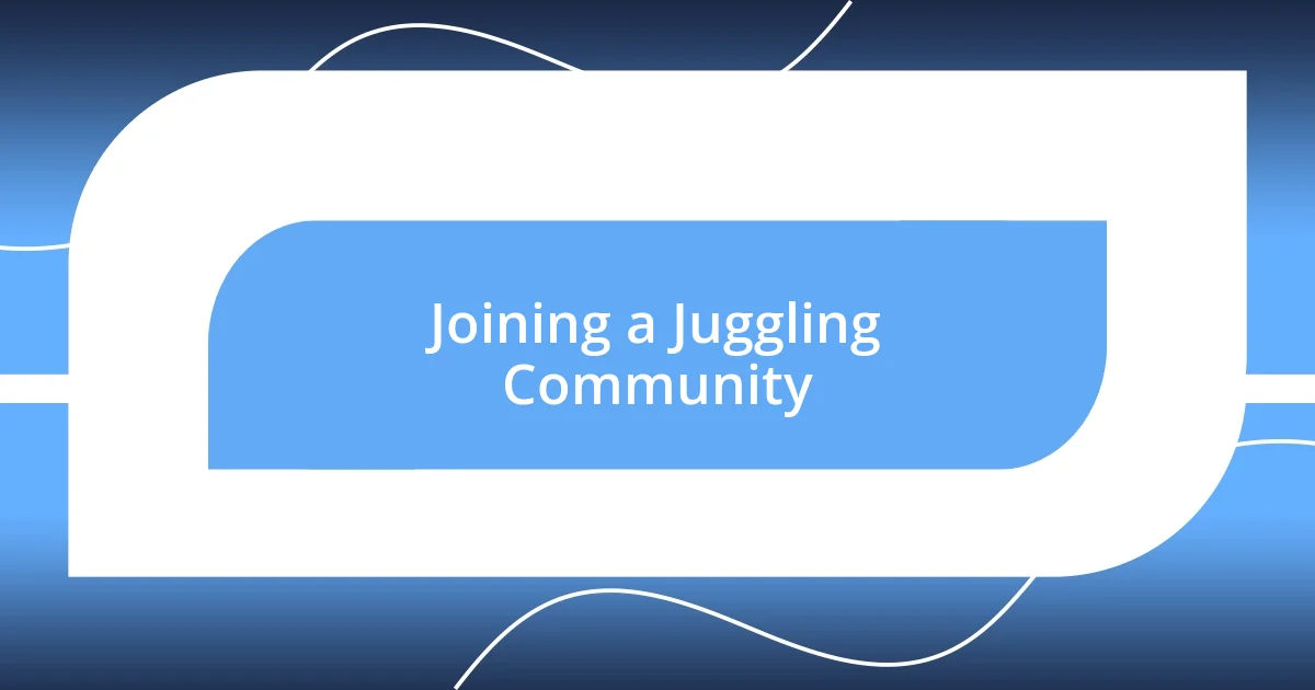 Joining a Juggling Community